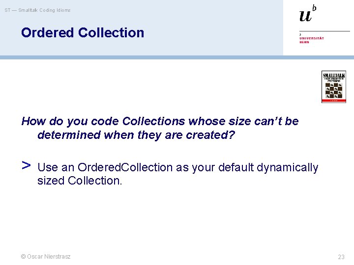 ST — Smalltalk Coding Idioms Ordered Collection How do you code Collections whose size