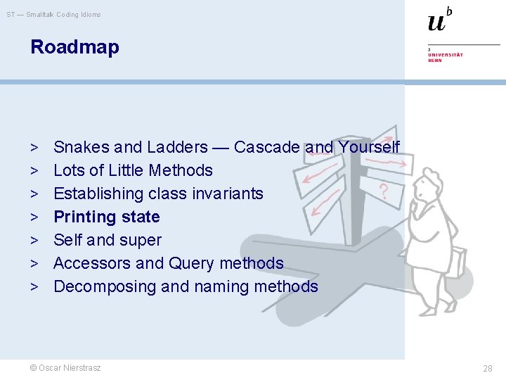 ST — Smalltalk Coding Idioms Roadmap > Snakes and Ladders — Cascade and Yourself