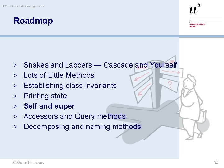 ST — Smalltalk Coding Idioms Roadmap > Snakes and Ladders — Cascade and Yourself