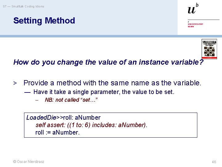 ST — Smalltalk Coding Idioms Setting Method How do you change the value of