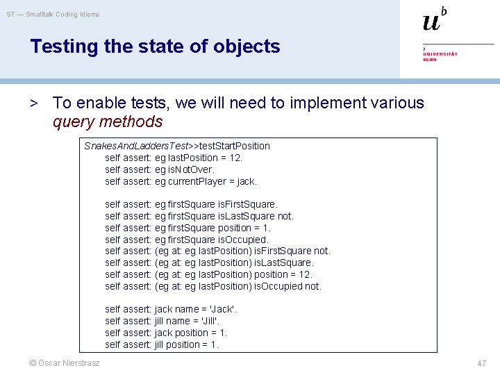 ST — Smalltalk Coding Idioms Testing the state of objects > To enable tests,