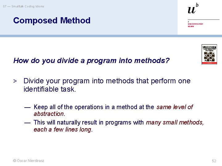 ST — Smalltalk Coding Idioms Composed Method How do you divide a program into