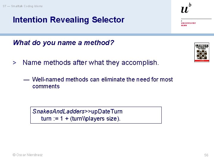 ST — Smalltalk Coding Idioms Intention Revealing Selector What do you name a method?