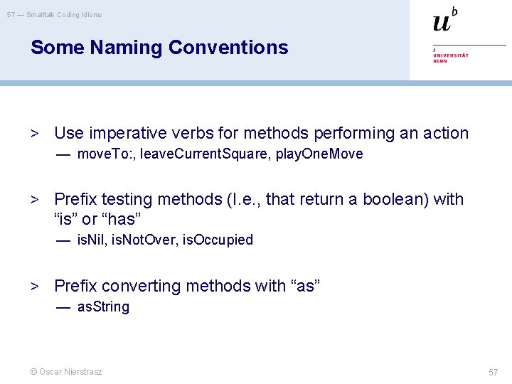 ST — Smalltalk Coding Idioms Some Naming Conventions > Use imperative verbs for methods