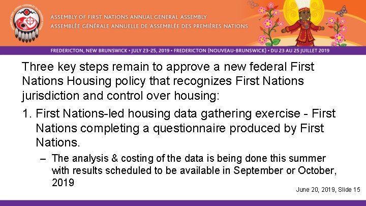 Three key steps remain to approve a new federal First Nations Housing policy that