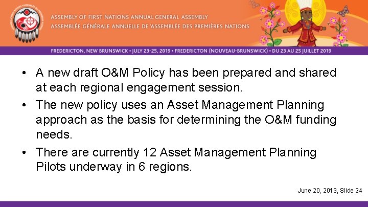  • A new draft O&M Policy has been prepared and shared at each