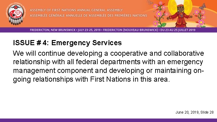ISSUE # 4: Emergency Services We will continue developing a cooperative and collaborative relationship