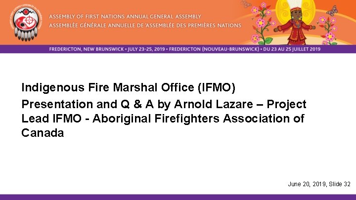 Indigenous Fire Marshal Office (IFMO) Presentation and Q & A by Arnold Lazare –