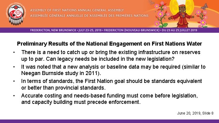 Preliminary Results of the National Engagement on First Nations Water • • There is
