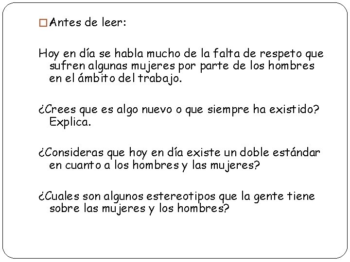 � Antes de leer: Hoy en día se habla mucho de la falta de � Antes de leer: Hoy en día se habla mucho de la falta de