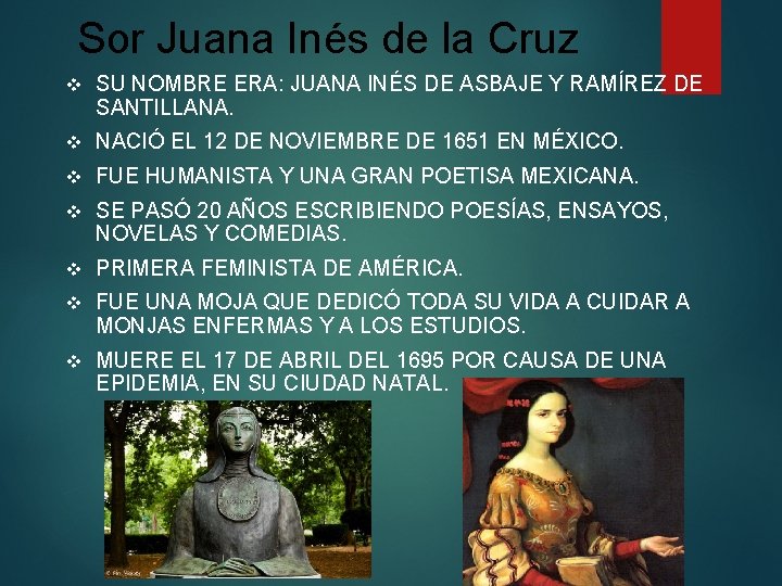 Sor Juana Inés de la Cruz v SU NOMBRE ERA: JUANA INÉS DE ASBAJE Sor Juana Inés de la Cruz v SU NOMBRE ERA: JUANA INÉS DE ASBAJE