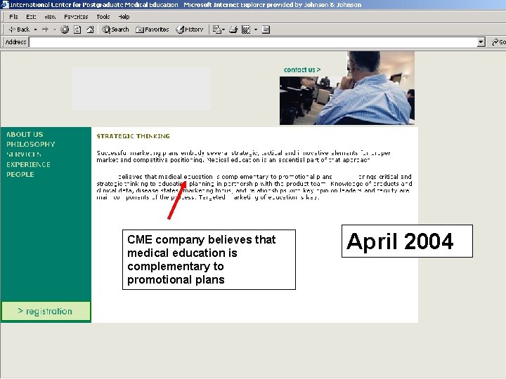 CME company believes that medical education is complementary to promotional plans April 2004 