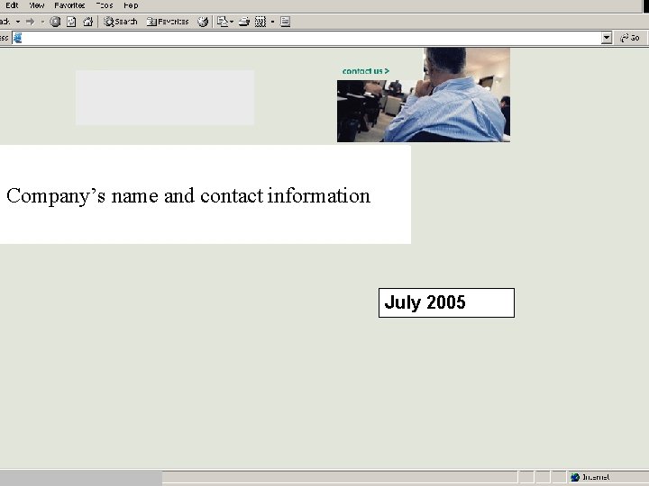 Company’s name and contact information July 2005 