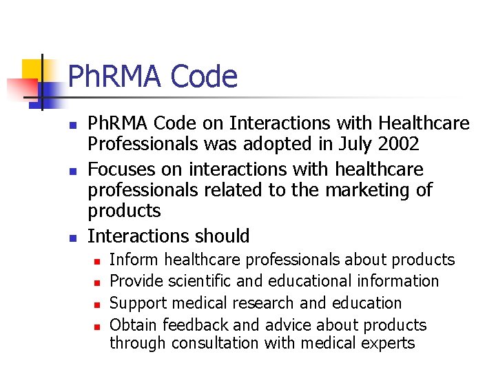 Ph. RMA Code n n n Ph. RMA Code on Interactions with Healthcare Professionals