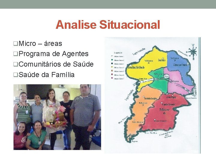 Analise Situacional q. Micro – áreas q. Programa de Agentes q. Comunitários de Saúde