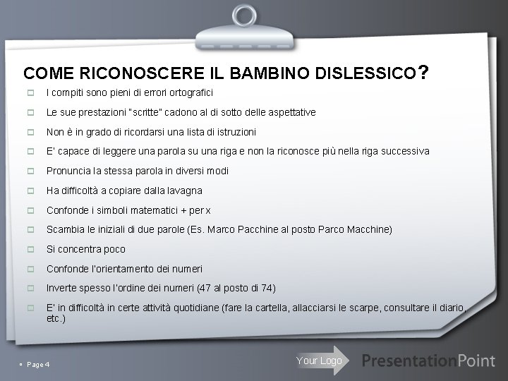 COME RICONOSCERE IL BAMBINO DISLESSICO? p I compiti sono pieni di errori ortografici p