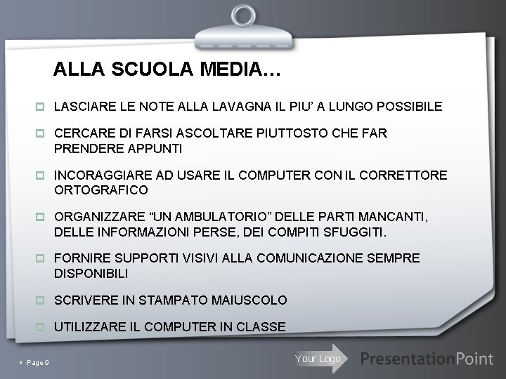 ALLA SCUOLA MEDIA… p LASCIARE LE NOTE ALLA LAVAGNA IL PIU’ A LUNGO POSSIBILE