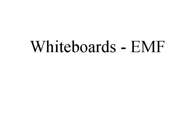 Whiteboards - EMF 