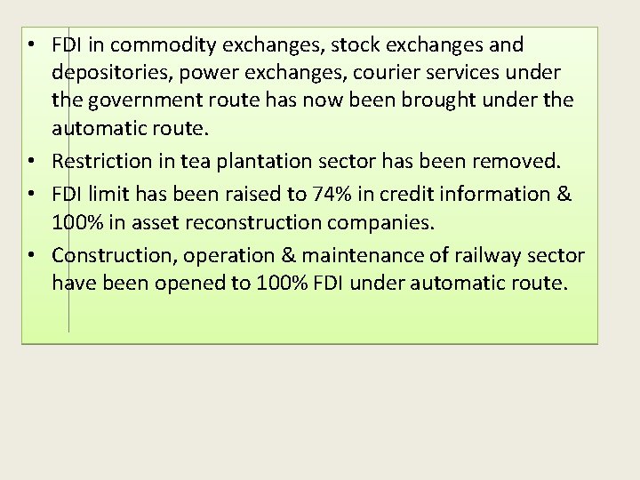  • FDI in commodity exchanges, stock exchanges and depositories, power exchanges, courier services