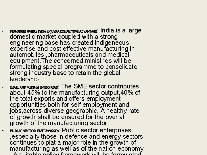  • • • INDUSTRIES WHERE INDIA ENJOYS A COMPETITIVE ADVANTAGE: India is a