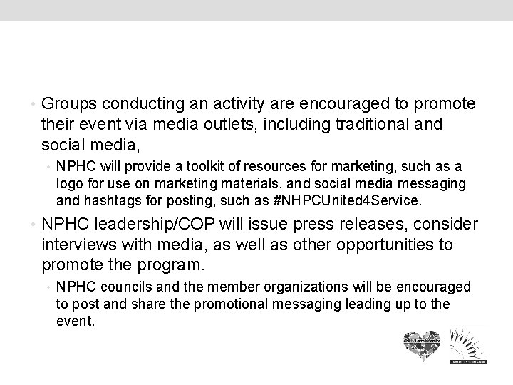  • Groups conducting an activity are encouraged to promote their event via media