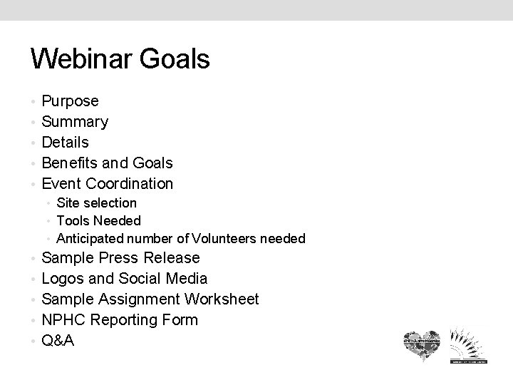 Webinar Goals • Purpose • Summary • Details • Benefits and Goals • Event