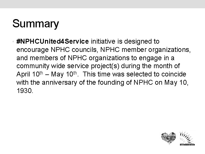 Summary • #NPHCUnited 4 Service initiative is designed to encourage NPHC councils, NPHC member