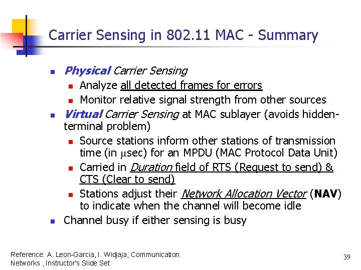 Carrier Sensing in 802. 11 MAC - Summary n Physical Carrier Sensing Analyze all