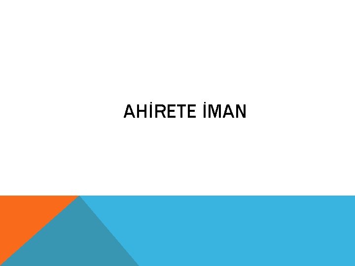 AHİRETE İMAN 