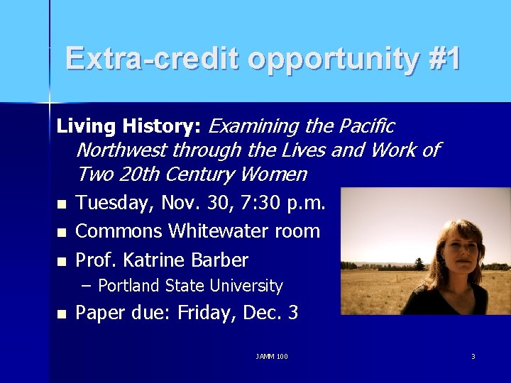 Extra-credit opportunity #1 Living History: Examining the Pacific Northwest through the Lives and Work