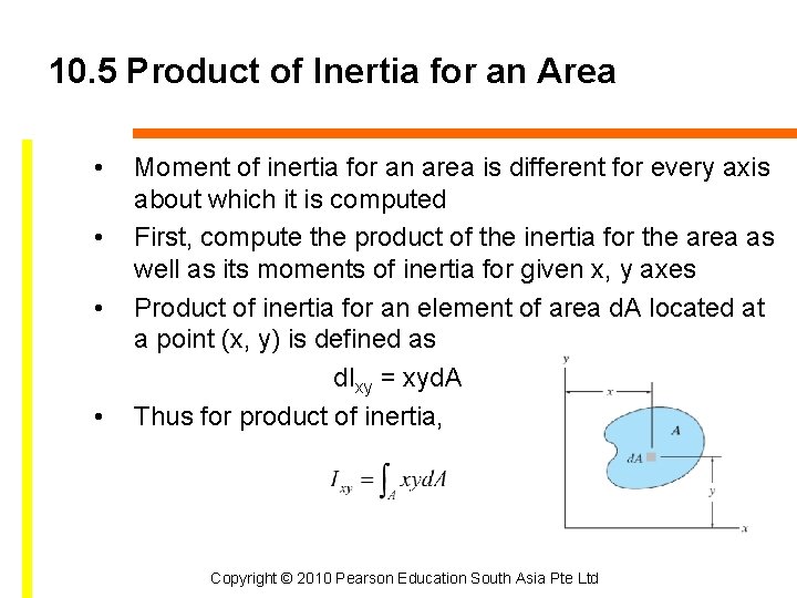 10. 5 Product of Inertia for an Area • • Moment of inertia for