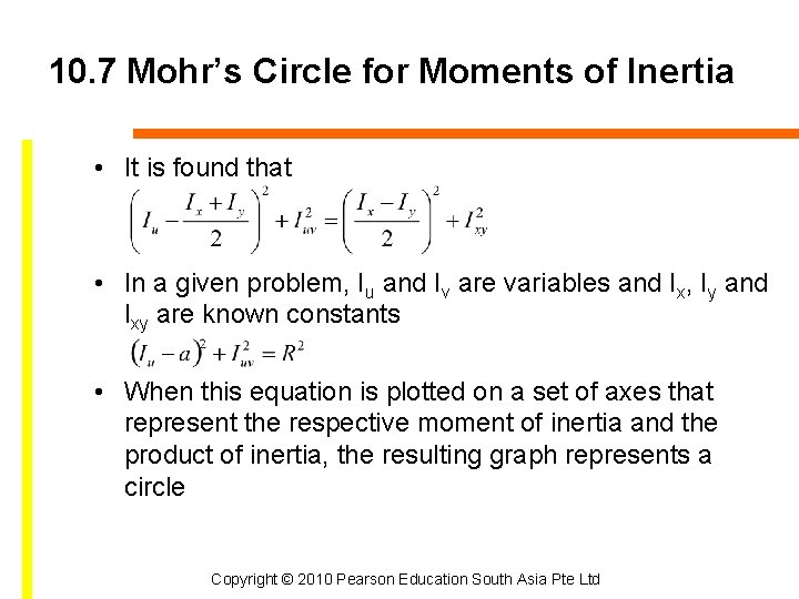 10. 7 Mohr’s Circle for Moments of Inertia • It is found that •