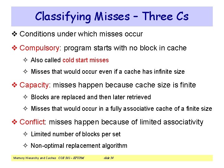 Classifying Misses – Three Cs v Conditions under which misses occur v Compulsory: program