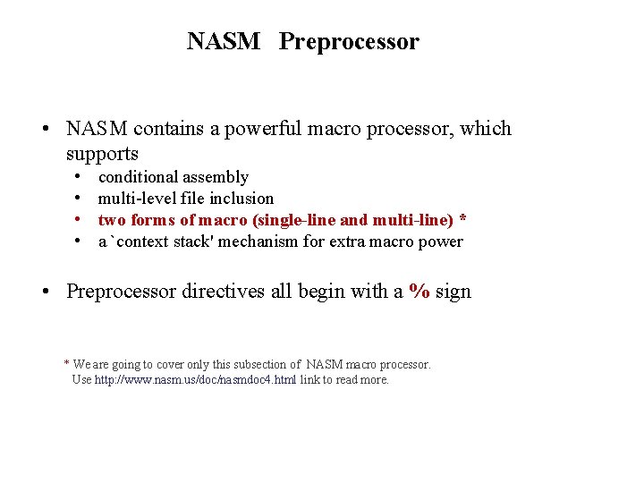 NASM Preprocessor • NASM contains a powerful macro processor, which supports • • conditional NASM Preprocessor • NASM contains a powerful macro processor, which supports • • conditional