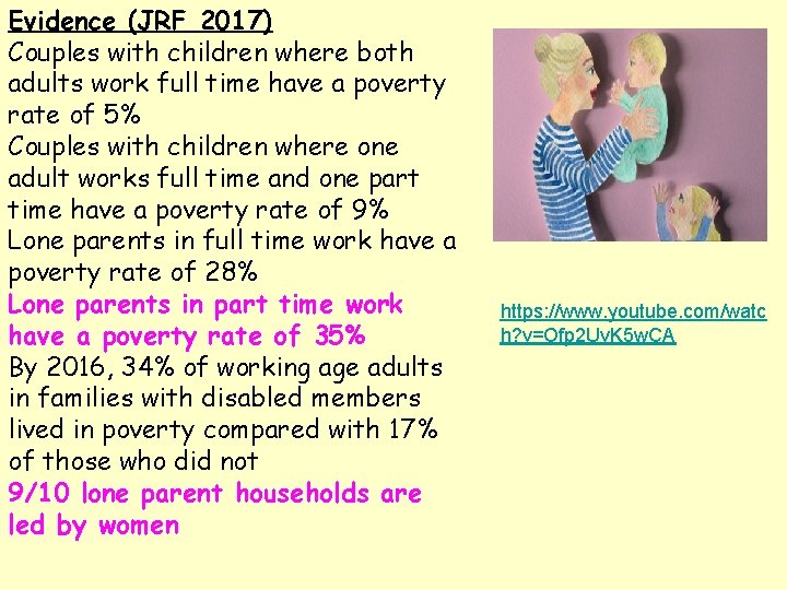 Evidence (JRF 2017) Couples with children where both adults work full time have a