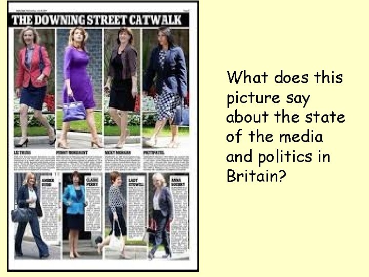 What does this picture say about the state of the media and politics in