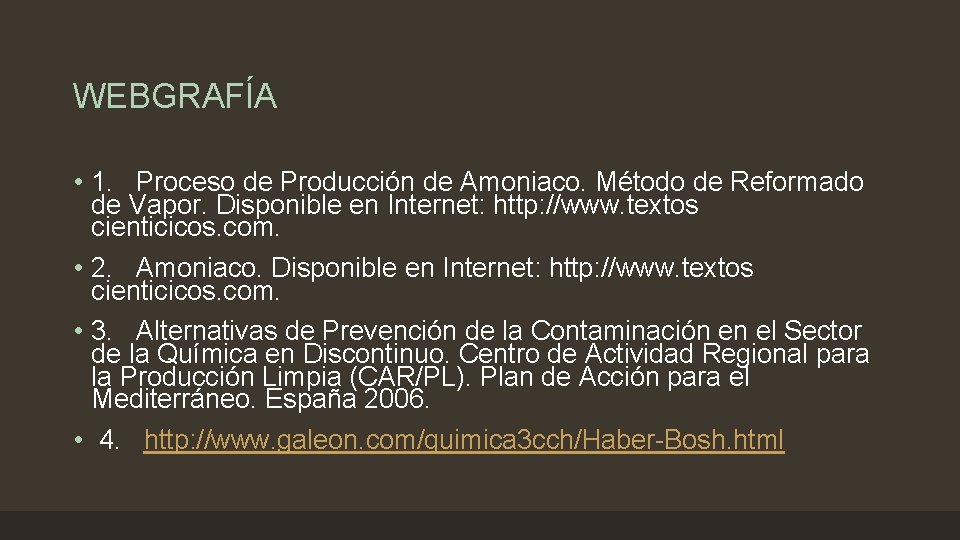 WEBGRAFÍA • 1. Proceso de Producción de Amoniaco. Método de Reformado de Vapor. Disponible