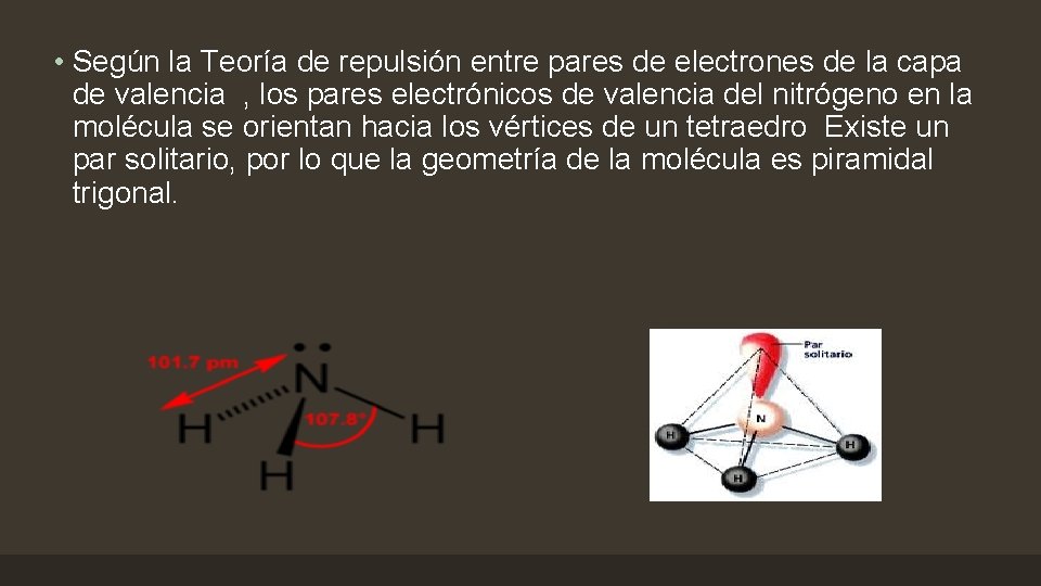  • Según la Teoría de repulsión entre pares de electrones de la capa