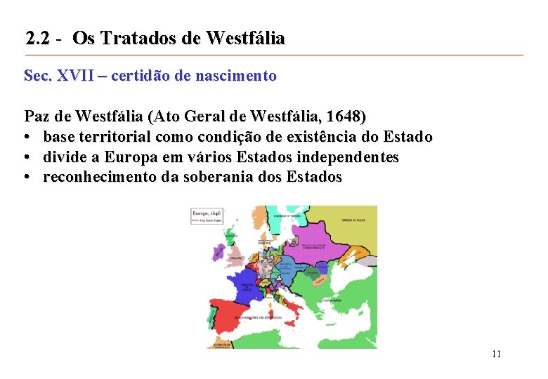 2. 2 - Os Tratados de Westfália Sec. XVII – certidão de nascimento Paz