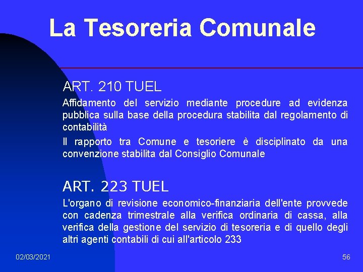 La Tesoreria Comunale ART. 210 TUEL Affidamento del servizio mediante procedure ad evidenza pubblica