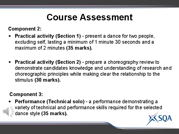 Course Assessment Component 2: w Practical activity (Section 1) – present a dance for