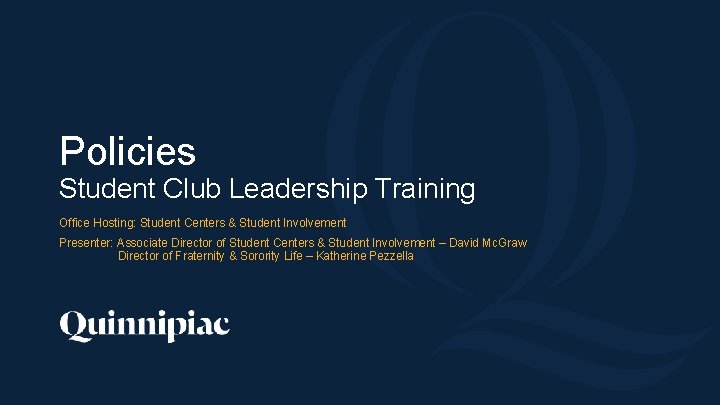 Policies Student Club Leadership Training Office Hosting: Student Centers & Student Involvement Presenter: Associate