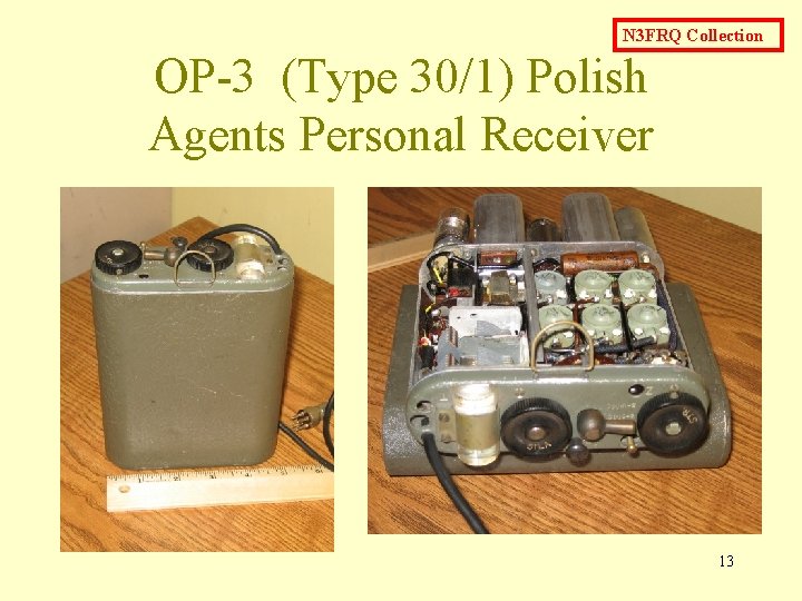 N 3 FRQ Collection OP-3 (Type 30/1) Polish Agents Personal Receiver 13 N 3 FRQ Collection OP-3 (Type 30/1) Polish Agents Personal Receiver 13