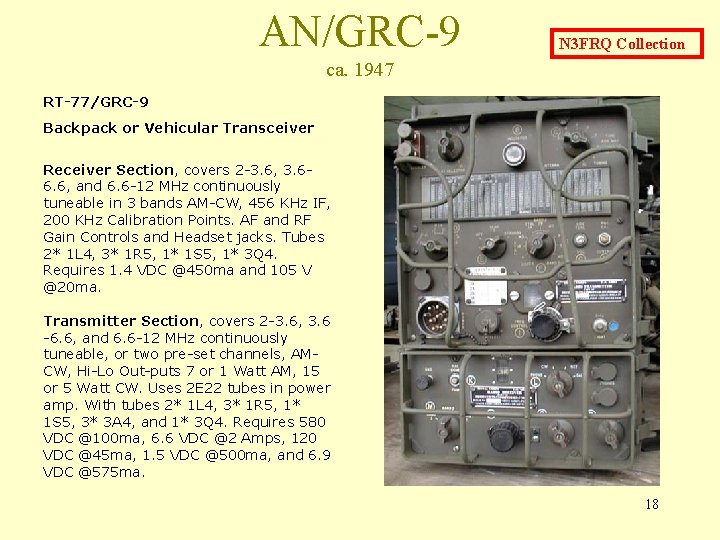 AN/GRC-9 N 3 FRQ Collection ca. 1947 RT-77/GRC-9 Backpack or Vehicular Transceiver Receiver Section, AN/GRC-9 N 3 FRQ Collection ca. 1947 RT-77/GRC-9 Backpack or Vehicular Transceiver Receiver Section,
