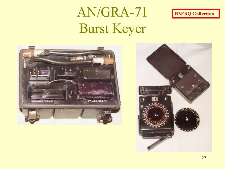 AN/GRA-71 Burst Keyer N 3 FRQ Collection 22 AN/GRA-71 Burst Keyer N 3 FRQ Collection 22