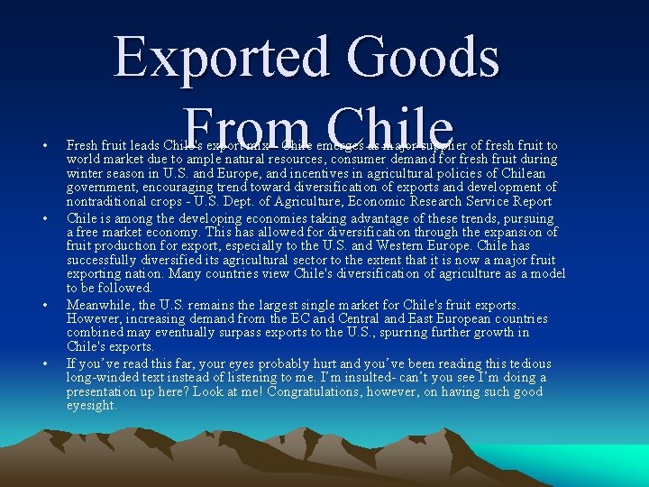  • • Exported Goods From Chile Fresh fruit leads Chile's export mix -