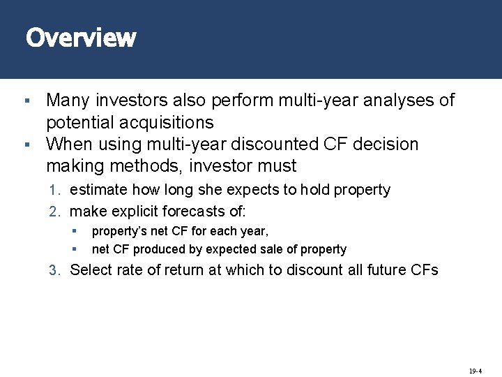 Overview Many investors also perform multi-year analyses of potential acquisitions § When using multi-year