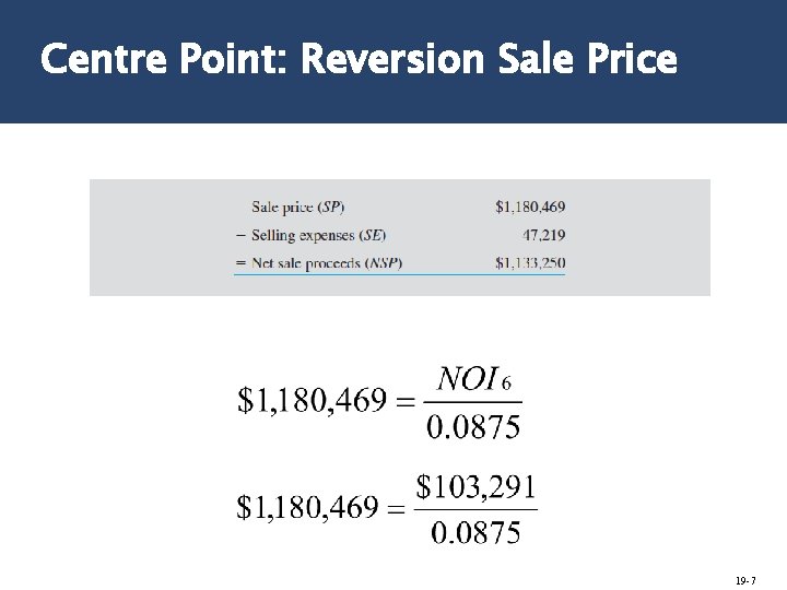 Centre Point: Reversion Sale Price 19 -7 