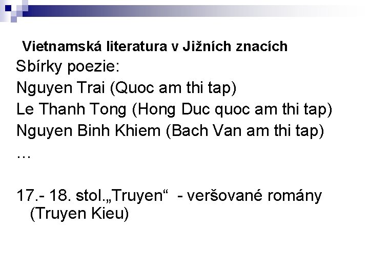 Vietnamská literatura v Jižních znacích Sbírky poezie: Nguyen Trai (Quoc am thi tap) Le