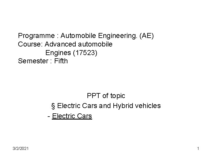 Programme : Automobile Engineering. (AE) Course: Advanced automobile Engines (17523) Semester : Fifth PPT